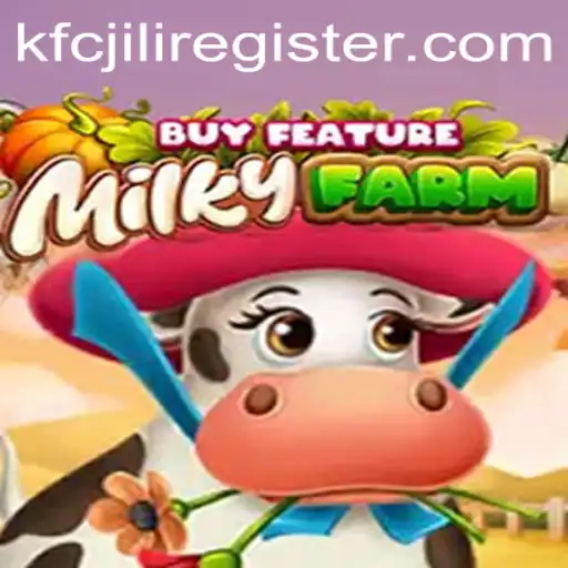 Exploring MilkyFarmBuyFeature: The Innovative Gaming Experience with KFCJILI